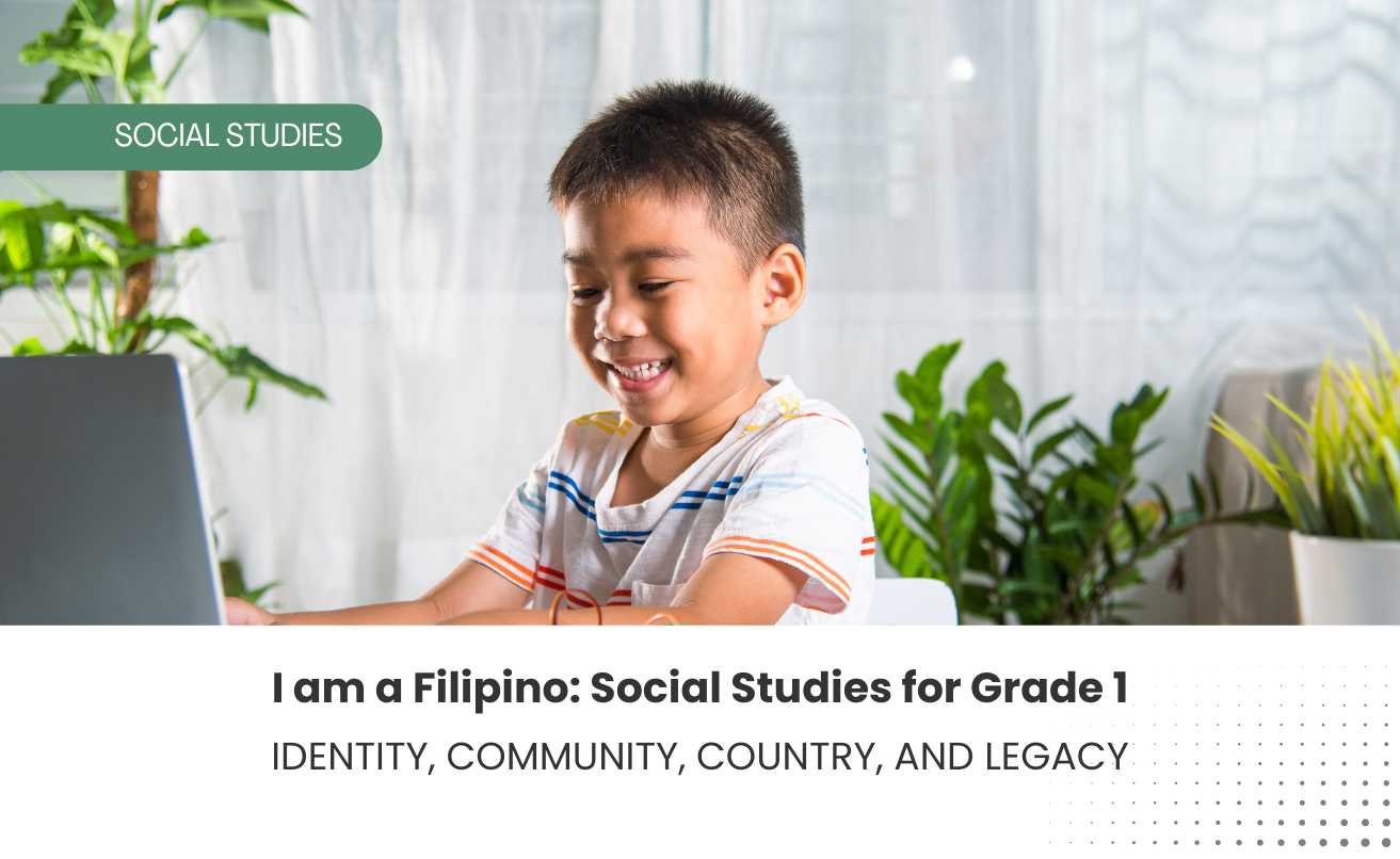 I am a Filipino: Social Studies for Grade 1